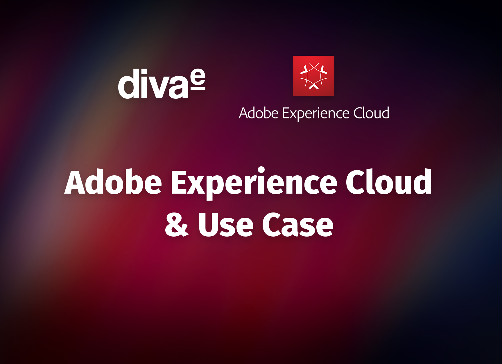 On-Demand Webinar: Adobe Experience Cloud